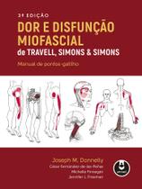 Livro - Dor e Disfunção Miofascial de Travell, Simons & Simons