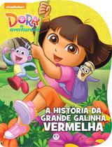 Livro - Dora, a Aventureira - A história da grande galinha vermelha