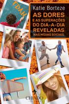 Livro - Dores e as Superações do dia-a-dia reveladas nas Mídias Sociais