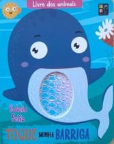 Livro dos animais - toque minha barriga - baleia