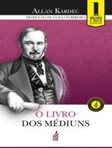 Livro Dos Mediuns, O - Edicao Economica - FED. ESPIRITA BRASILEIRA