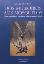 Livro - Dos micróbios aos mosquitos Livro - Dos micróbios aos mosquitos