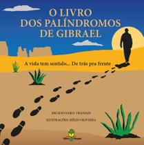 Livro Dos Palíndromos De Gibrael, O: A Vida Tem Sentido. De Trás Pra Frente