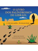 Livro Dos Palíndromos De Gibrael, O: A Vida Tem Sentido... De Trás Pra Frente