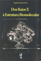 Livro - Dos Raios X à Estrutura Biomolecular
