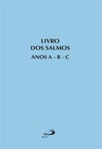 Livro dos salmos anos a - b - c - PAULUS