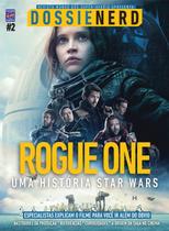 Livro - Dossiê Nerd 2: Rogue One