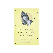 Livro: Doutrina Segundo A Piedade Felipe Sabino De AraÚJo Neto