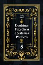 Livro - Doutrinas Filosóficas e Sistemas Políticos Livro - Doutrinas Filosóficas e Sistemas Políticos