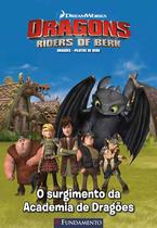 Livro - Dragões - Pilotos De Berk - O Surgimento Da Academia De Dragões (Dreamworks)