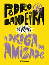 Livro - Droga Da Amizade - Nova Edicao - Vol. 1, A