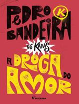 Livro - Droga Do Amor - Nova Edicao, A - 5ª Ed