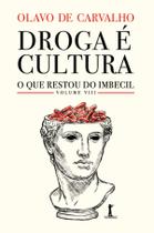 Livro - Droga é cultura: O que restou do Imbecil Coletivo, vol. VIII