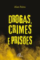 Livro - Drogas, crimes e prisões Livro - Drogas, crimes e prisões