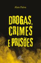 Livro - Drogas, crimes e prisões