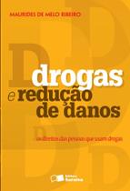 Livro - Drogas e redução de danos: Os direitos das pessoas que usam drogas - 1ª edição de 2013