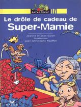 Livro - Drole de cadeau de super-mamie, le
