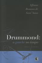 Livro - DRUMMOND: O GAUCHE NO TEMPO (RECOMPOSIÇÃO)