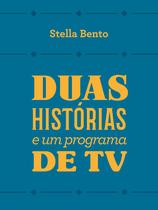 Livro - Duas histórias e um programa de tv
