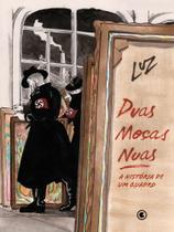 Livro - Duas Moças Nuas – A história de um quadro Livro - Duas Moças Nuas – A história de um quadro