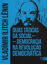 Livro - Duas táticas da social-democracia na revolução democrática