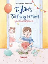 Livro - DylanS Birthday Present - Dylans Geburtstagsgeschenk - - Vol. 1 - German Edition Livro - DylanS Birthday Present - Dylans Geburtstagsgeschenk - - Vol. 1 - German Edition