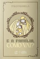 Livro e a Família, Como Vai ? - Italo Fasanella - Canção nova