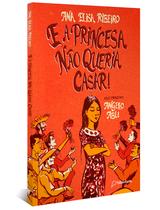 Livro - E a princesa não queria casar!