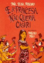 Livro - E a princesa não queria casar! Livro - E a princesa não queria casar!