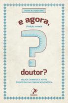 Livro - E agora, doutor?