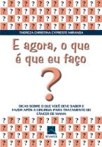 Livro - E Agora, O Que É Que Eu Faço?