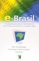 Livro E-brasil Um Programa Para Acelerar O Desenvolvimento Socioeconomico - Yendis