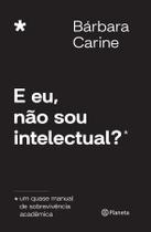 Livro - E eu, não sou intelectual?