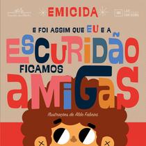 Livro - E foi assim que eu e a Escuridão ficamos amigas Livro - E foi assim que eu e a Escuridão ficamos amigas