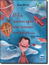 Livro - E Foi Assim Que Me Tornei Escritor - 3ªed - ELEMENTAR