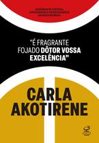 Livro - "É fragrante fojado dôtor vossa excelência"