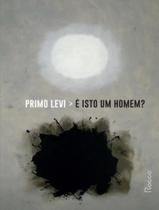 Livro - E Isto Um Homem - ROCCO
