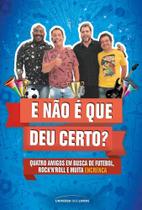 Livro - E não é que deu certo?
