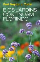 Livro - E os jardins continuam florindo Livro - E os jardins continuam florindo