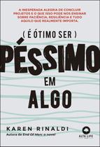 Livro - É ótimo ser péssimo em algo Livro - É ótimo ser péssimo em algo