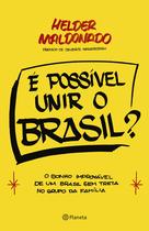 Livro - É possível unir o Brasil? Livro - É possível unir o Brasil?