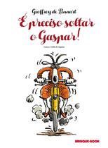 Livro - É preciso soltar o Gaspar!