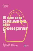 Livro - E se eu parasse de comprar?