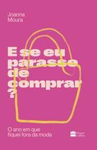 Livro - E se eu parasse de comprar? Livro - E se eu parasse de comprar?