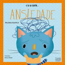Livro - E se eu sentir... ansiedade Livro - E se eu sentir... ansiedade
