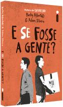 Livro - E Se Fosse A Gente?