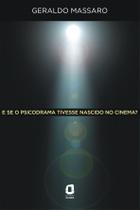 Livro - E se o psicodrama tivesse nascido no cinema?
