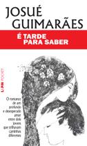 Livro - É tarde para saber