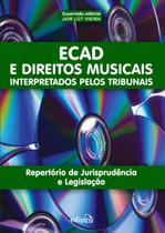 Livro - ECAD e direitos musicais interpretados pelos tribunais