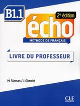 Livro - Echo B1.1 - Guide Pedagogique - 2Eme Ed - CLE INTERNATIONAL - PARIS Livro - Echo B1.1 - Guide Pedagogique - 2Eme Ed - CLE INTERNATIONAL - PARIS